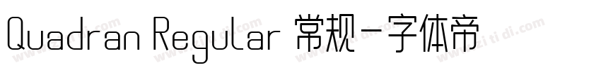 Quadran Regular 常规字体转换